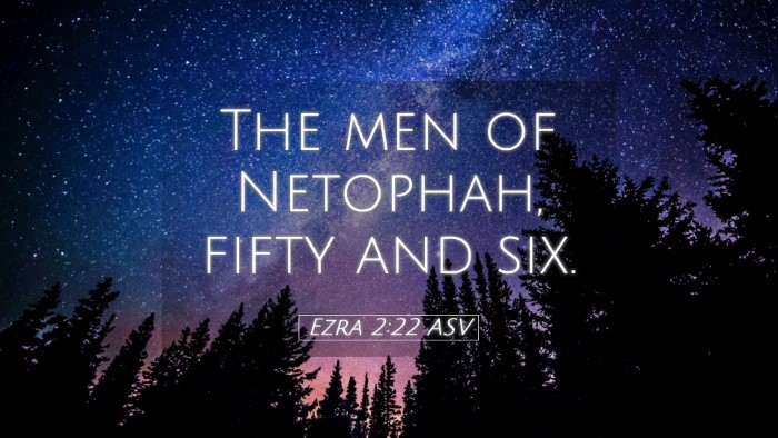 Picture 05 - Ezra 2:22 ASV Desktop Wallpaper - The men of Netophah, fifty and - Desktop Bible Verse Wallpaper