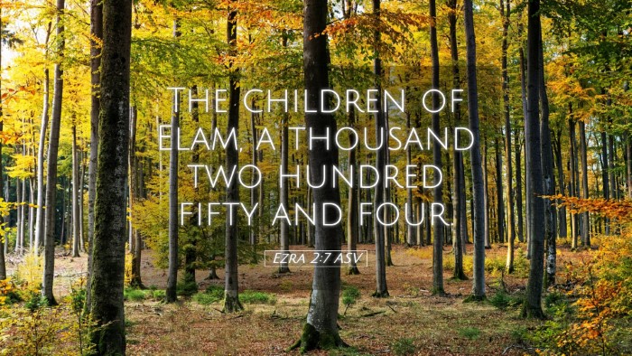 Picture 05 - Ezra 2:7 ASV Desktop Wallpaper - The children of Elam, a thousand two hundred - Desktop Bible Verse Wallpaper