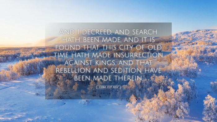 Picture 05 - Ezra 4:19 ASV Desktop Wallpaper - And I decreed, and search hath been made, and it - Desktop Bible Verse Wallpaper