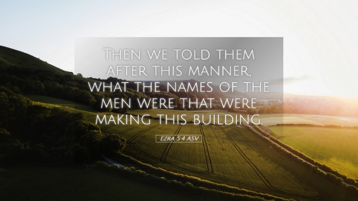 Picture 05 - Ezra 5:4 ASV Desktop Wallpaper - Then we told them after this manner, what the - Desktop Bible Verse Wallpaper