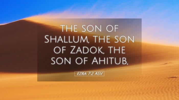 Picture 05 - Ezra 7:2 ASV Desktop Wallpaper - the son of Shallum, the son of Zadok, the son of - Desktop Bible Verse Wallpaper