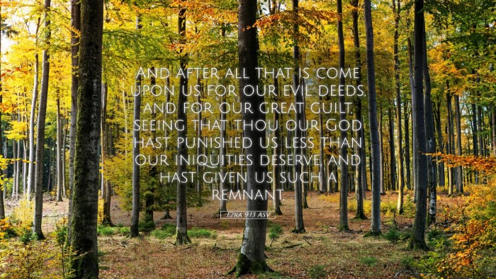 Picture 05 - Ezra 9:13 ASV Desktop Wallpaper - And after all that is come upon us for our evil - Desktop Bible Verse Wallpaper