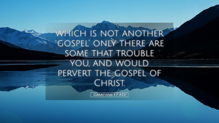 Picture 05 - Galatians 1:7 ASV Desktop Wallpaper - which is not another `gospel' only there are some - Desktop Bible Verse Wallpaper