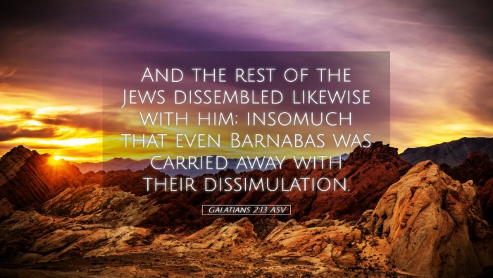 Picture 05 - Galatians 2:13 ASV Desktop Wallpaper - And the rest of the Jews dissembled likewise with - Desktop Bible Verse Wallpaper