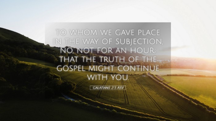 Picture 05 - Galatians 2:5 ASV Desktop Wallpaper - to whom we gave place in the way of subjection, - Desktop Bible Verse Wallpaper