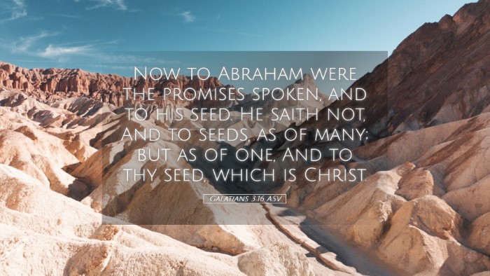 Picture 05 - Galatians 3:16 ASV Desktop Wallpaper - Now to Abraham were the promises spoken, and to - Desktop Bible Verse Wallpaper