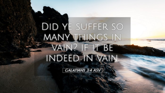 Picture 05 - Galatians 3:4 ASV Desktop Wallpaper - Did ye suffer so many things in vain? if it be - Desktop Bible Verse Wallpaper