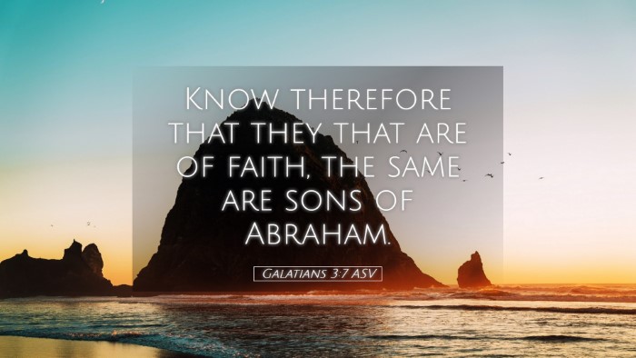 Picture 05 - Galatians 3:7 ASV Desktop Wallpaper - Know therefore that they that are of faith, the - Desktop Bible Verse Wallpaper