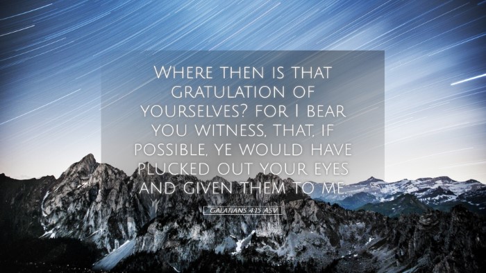 Picture 05 - Galatians 4:15 ASV Desktop Wallpaper - Where then is that gratulation of yourselves? for - Desktop Bible Verse Wallpaper