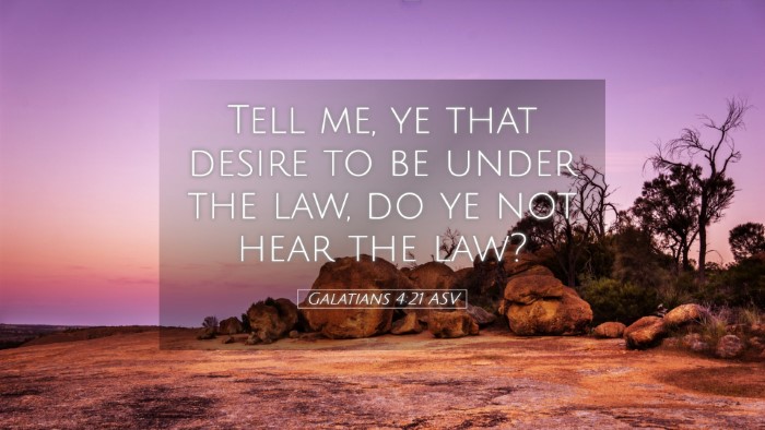 Picture 05 - Galatians 4:21 ASV Desktop Wallpaper - Tell me, ye that desire to be under the law, do - Desktop Bible Verse Wallpaper
