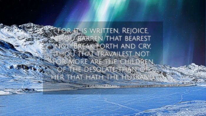 Picture 05 - Galatians 4:27 ASV Desktop Wallpaper - For it is written, Rejoice, thou barren that - Desktop Bible Verse Wallpaper