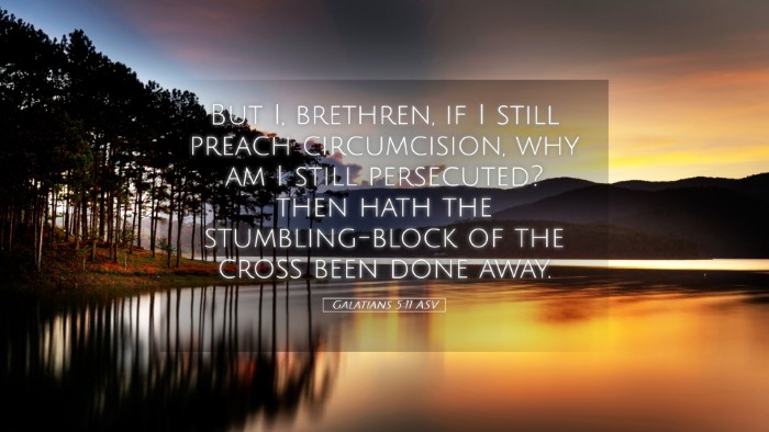 Picture 05 - Galatians 5:11 ASV Desktop Wallpaper - But I, brethren, if I still preach circumcision, - Desktop Bible Verse Wallpaper