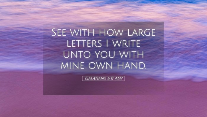 Picture 05 - Galatians 6:11 ASV Desktop Wallpaper - See with how large letters I write unto you with - Desktop Bible Verse Wallpaper