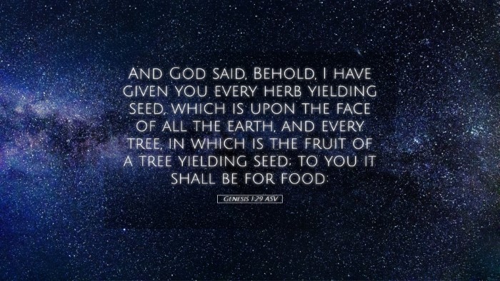 Picture 05 - Genesis 1:29 ASV Desktop Wallpaper - And God said, Behold, I have given you every herb - Desktop Bible Verse Wallpaper