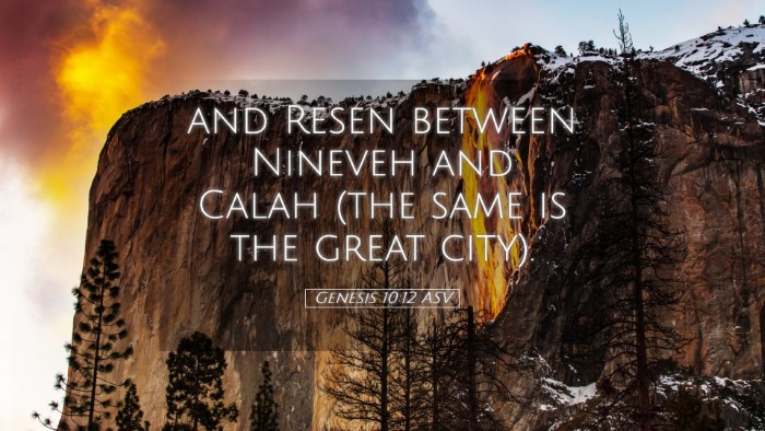 Picture 05 - Genesis 10:12 ASV Desktop Wallpaper - and Resen between Nineveh and Calah (the same is - Desktop Bible Verse Wallpaper