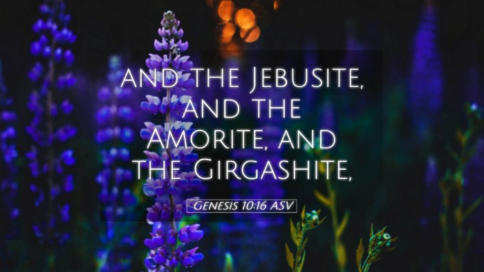 Picture 05 - Genesis 10:16 ASV Desktop Wallpaper - and the Jebusite, and the Amorite, and the - Desktop Bible Verse Wallpaper
