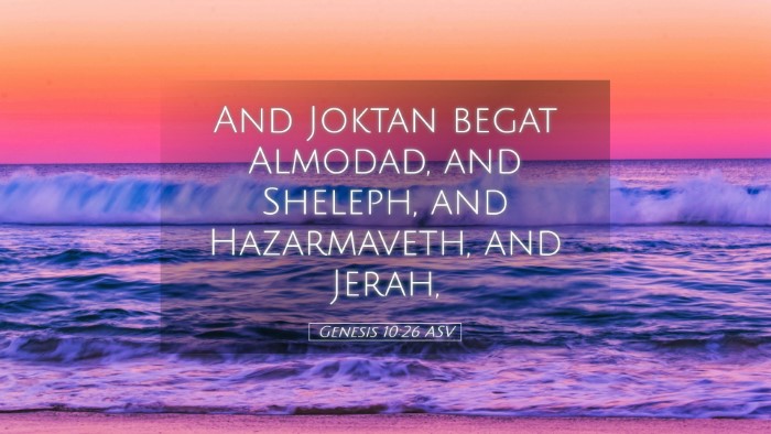 Picture 05 - Genesis 10:26 ASV Desktop Wallpaper - And Joktan begat Almodad, and Sheleph, and - Desktop Bible Verse Wallpaper