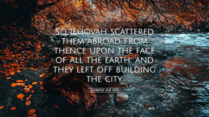 Picture 05 - Genesis 11:8 ASV Desktop Wallpaper - So Jehovah scattered them abroad from thence upon - Desktop Bible Verse Wallpaper