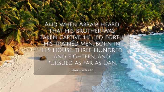 Picture 05 - Genesis 14:14 ASV Desktop Wallpaper - And when Abram heard that his brother was taken - Desktop Bible Verse Wallpaper