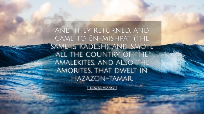Picture 05 - Genesis 14:7 ASV Desktop Wallpaper - And they returned, and came to En-mishpat (the - Desktop Bible Verse Wallpaper