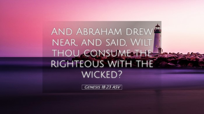 Picture 05 - Genesis 18:23 ASV Desktop Wallpaper - And Abraham drew near, and said, Wilt thou - Desktop Bible Verse Wallpaper