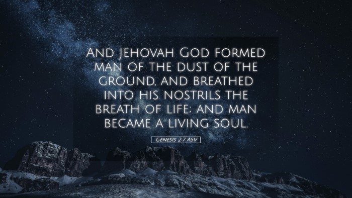 Picture 05 - Genesis 2:7 ASV Desktop Wallpaper - And Jehovah God formed man of the dust of the - Desktop Bible Verse Wallpaper