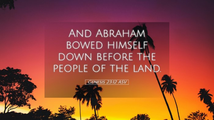 Picture 05 - Genesis 23:12 ASV Desktop Wallpaper - And Abraham bowed himself down before the people - Desktop Bible Verse Wallpaper