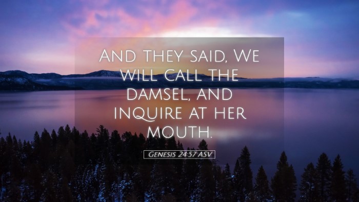 Picture 05 - Genesis 24:57 ASV Desktop Wallpaper - And they said, We will call the damsel, and - Desktop Bible Verse Wallpaper