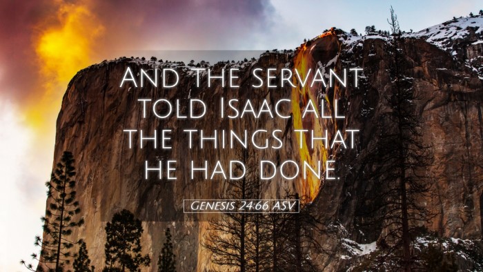 Picture 05 - Genesis 24:66 ASV Desktop Wallpaper - And the servant told Isaac all the things that he - Desktop Bible Verse Wallpaper