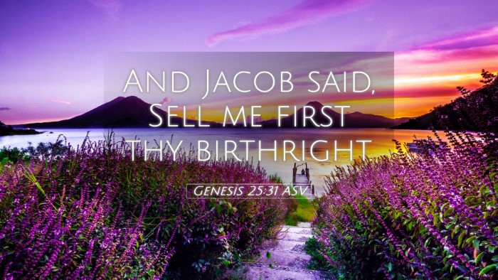 Picture 05 - Genesis 25:31 ASV Desktop Wallpaper - And Jacob said, Sell me first thy - Desktop Bible Verse Wallpaper