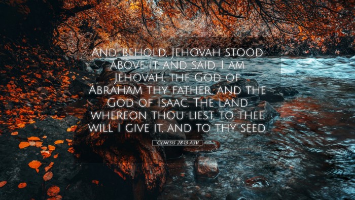 Picture 05 - Genesis 28:13 ASV Desktop Wallpaper - And, behold, Jehovah stood above it, and said, I - Desktop Bible Verse Wallpaper