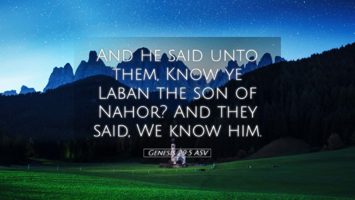 Picture 05 - Genesis 29:5 ASV Desktop Wallpaper - And he said unto them, Know ye Laban the son of - Desktop Bible Verse Wallpaper