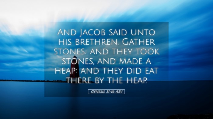 Picture 05 - Genesis 31:46 ASV Desktop Wallpaper - And Jacob said unto his brethren, Gather stones; - Desktop Bible Verse Wallpaper