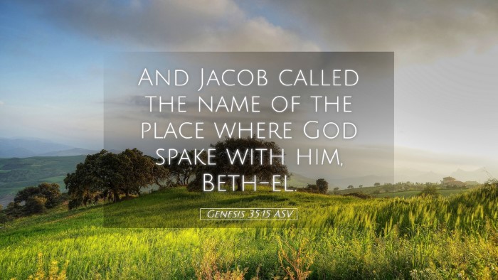 Picture 05 - Genesis 35:15 ASV Desktop Wallpaper - And Jacob called the name of the place where God - Desktop Bible Verse Wallpaper