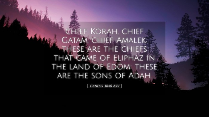 Picture 05 - Genesis 36:16 ASV Desktop Wallpaper - chief Korah, chief Gatam, chief Amalek: these are - Desktop Bible Verse Wallpaper
