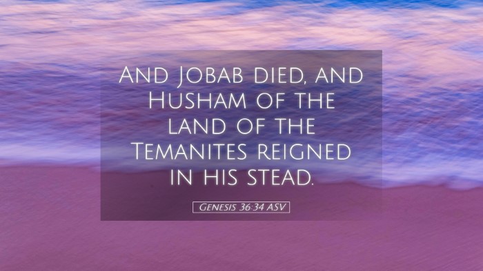 Picture 05 - Genesis 36:34 ASV Desktop Wallpaper - And Jobab died, and Husham of the land of the - Desktop Bible Verse Wallpaper