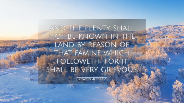 Picture 05 - Genesis 41:31 ASV Desktop Wallpaper - and the plenty shall not be known in the land by - Desktop Bible Verse Wallpaper