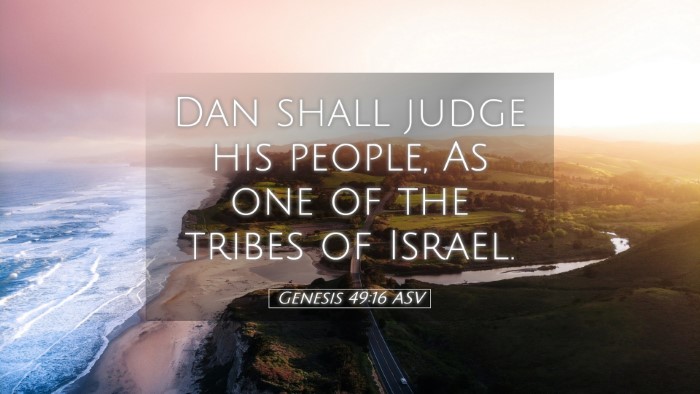 Picture 05 - Genesis 49:16 ASV Desktop Wallpaper - Dan shall judge his people, As one of the tribes - Desktop Bible Verse Wallpaper