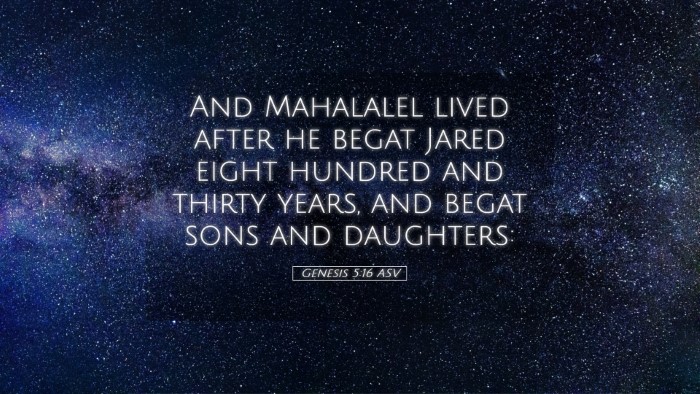Picture 05 - Genesis 5:16 ASV Desktop Wallpaper - And Mahalalel lived after he begat Jared eight - Desktop Bible Verse Wallpaper