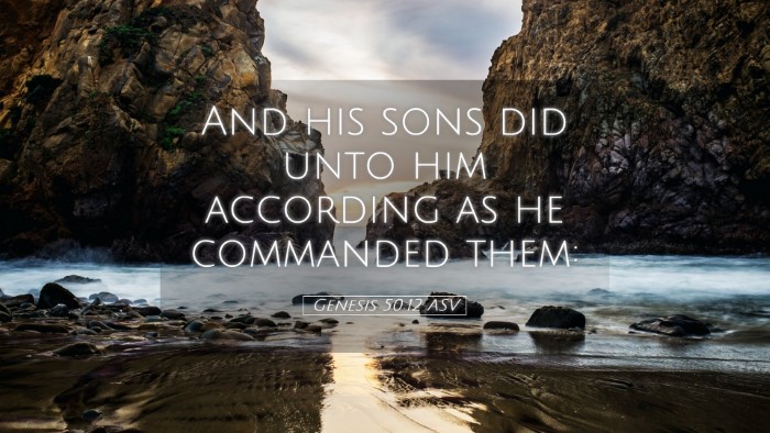 Picture 05 - Genesis 50:12 ASV Desktop Wallpaper - And his sons did unto him according as he - Desktop Bible Verse Wallpaper