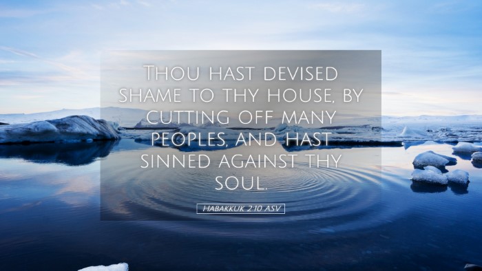 Picture 05 - Habakkuk 2:10 ASV Desktop Wallpaper - Thou hast devised shame to thy house, by cutting - Desktop Bible Verse Wallpaper