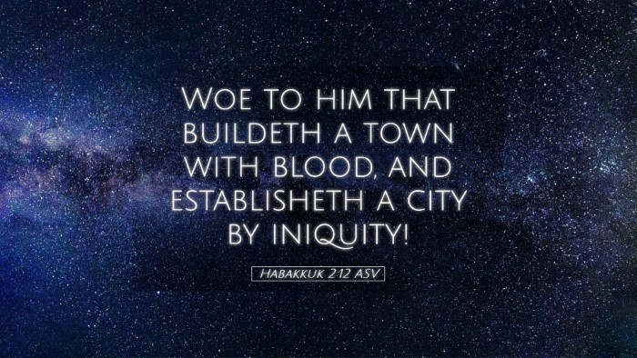 Picture 05 - Habakkuk 2:12 ASV Desktop Wallpaper - Woe to him that buildeth a town with blood, and - Desktop Bible Verse Wallpaper
