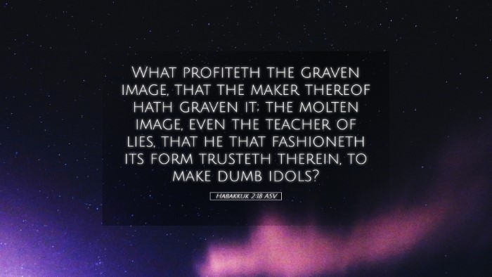 Picture 05 - Habakkuk 2:18 ASV Desktop Wallpaper - What profiteth the graven image, that the maker - Desktop Bible Verse Wallpaper