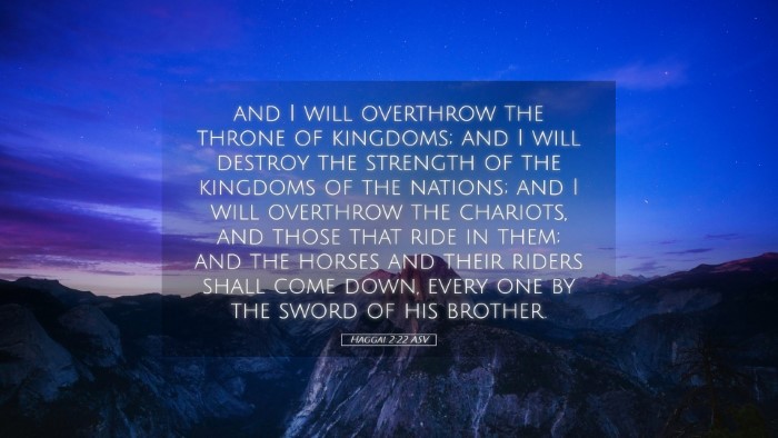 Picture 05 - Haggai 2:22 ASV Desktop Wallpaper - and I will overthrow the throne of kingdoms; and - Desktop Bible Verse Wallpaper