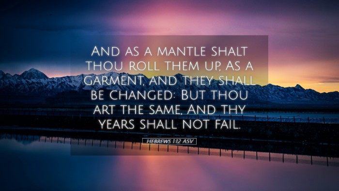 Picture 05 - Hebrews 1:12 ASV Desktop Wallpaper - And as a mantle shalt thou roll them up, As a - Desktop Bible Verse Wallpaper