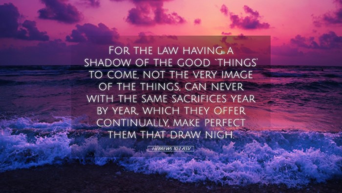 Picture 05 - Hebrews 10:1 ASV Desktop Wallpaper - For the law having a shadow of the good `things' - Desktop Bible Verse Wallpaper