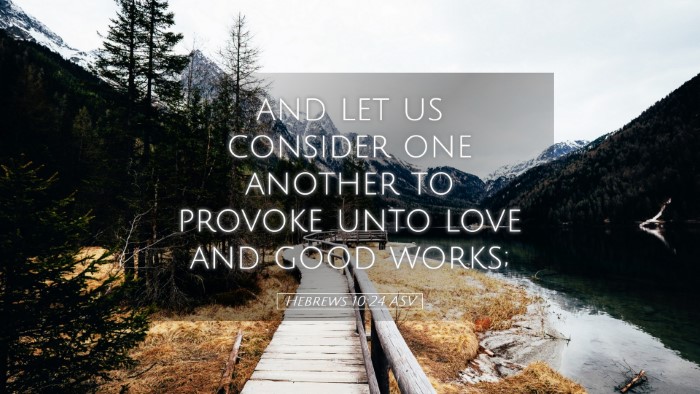 Picture 05 - Hebrews 10:24 ASV Desktop Wallpaper - and let us consider one another to provoke unto - Desktop Bible Verse Wallpaper