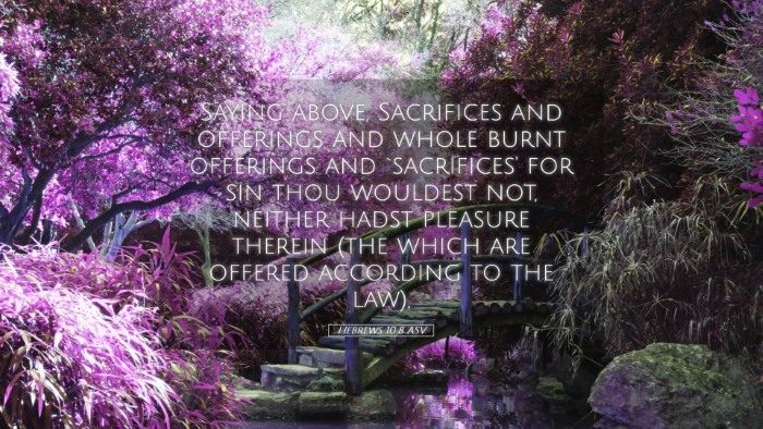 Picture 05 - Hebrews 10:8 ASV Desktop Wallpaper - Saying above, Sacrifices and offerings and whole - Desktop Bible Verse Wallpaper