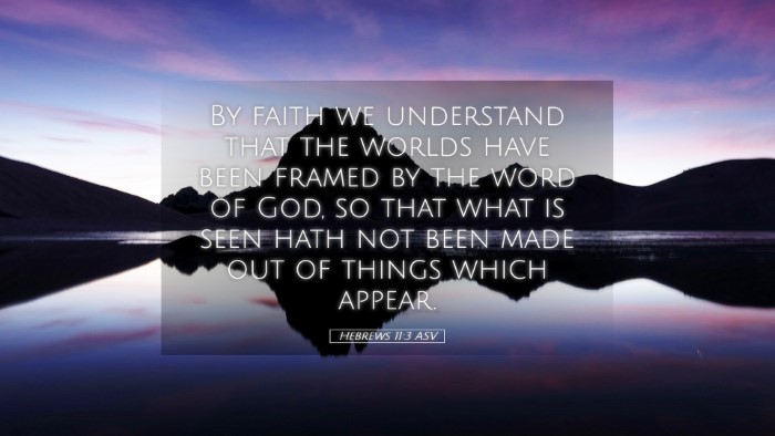 Picture 05 - Hebrews 11:3 ASV Desktop Wallpaper - By faith we understand that the worlds have been - Desktop Bible Verse Wallpaper