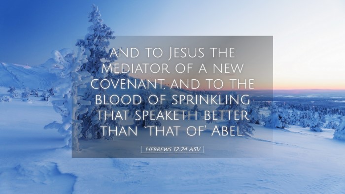 Picture 05 - Hebrews 12:24 ASV Desktop Wallpaper - and to Jesus the mediator of a new covenant, and - Desktop Bible Verse Wallpaper